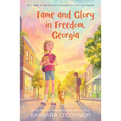 Fame and Glory in Freedom, Georgia by O'Connor, Barbara -Paperback