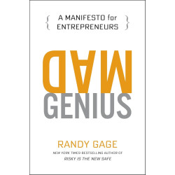 Mad Genius: A Manifesto for Entrepreneurs by Randy Gage -Hardcover