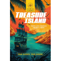 Treasure Island: Your Classics. Your Choices. (You Are the Classics) by Robert Louis Stevenson and Matt London-Paperback