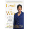 Lead to Win: How to Be a Powerful, Impactful, Influential Leader in Any Environment by Harris, Carla A.-Hardcover