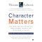 Character Matters: How to Help Our Children Develop Good Judgment, Integrity, and Other Essential Vi by Thomas Lickona