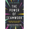 The Power of Teamwork: How We Can All Work Better Together by Goldman, Brian-Paperback