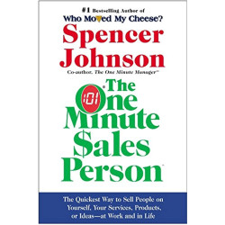 The One Minute Sales Person  by Spencer Johnson and Larry Wilso