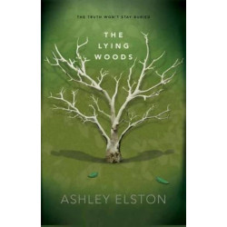 The Lying Woods by Ashley Elston