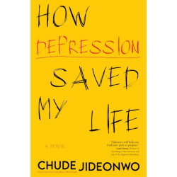 How Depression Saved My Life by Chude Jideonwo