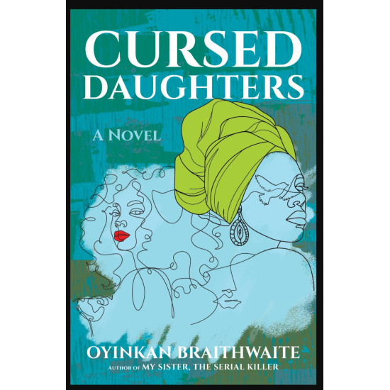 Cursed Daughters by Oyinkan Braithwaite