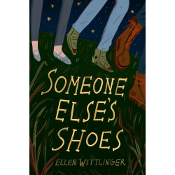 Someone Else's Shoes by Ellen Wittlinger