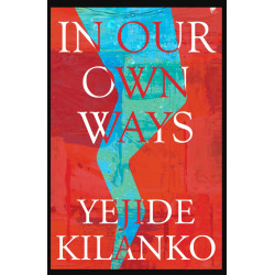 In Our Own Ways by Yejide Kilanko