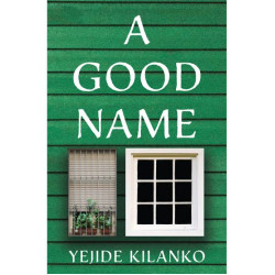 A Good Name by Yejide Kilanko