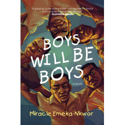 Boys Will Be Boys By Miracle Emeka-Nkwor