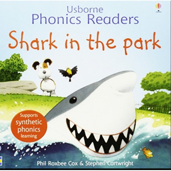 Usborne Phonics Readers: Shark In The Park