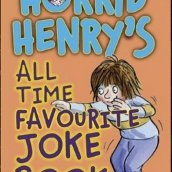 Horrid Henry's All Time Favourite Joke Book-Francesca Simon 