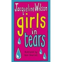 Girls in Tears by Jacqueline Wilson - HB