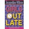 Girls Out Late by Jacqueline Wilson