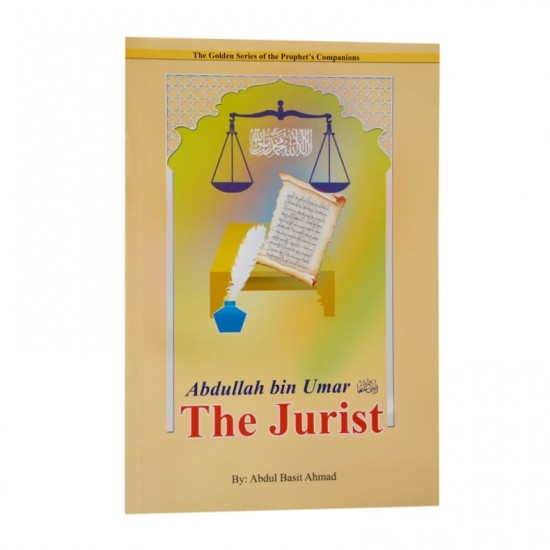 Abdullah bin Umar: The Jurist by Abdul Basit Ahmad - Paperback