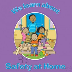 We Learn About Safety At Home by Constance Omawumi Kola-Lawal