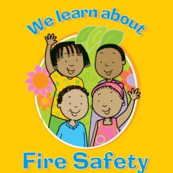 We Learn About Fire Safety by Constance Omawumi Kola-Lawal
