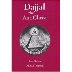 Dajjal: The Anti Christ Paperback by Ahmad Thomson 
