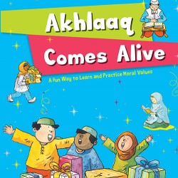 Akhlaaq Comes Alive by Nafees Khan