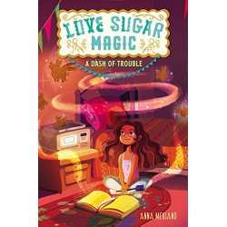 A Dash of Trouble (Love Sugar Magic, Bk. 1) by Meriano, Anna-Hardcover