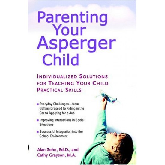 Parenting Your Asperger Child by Sohn, Alan Grayson, Cathy -Paperback