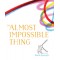 The Almost Impossible Thing By Basak Agaoglu- Hardcover