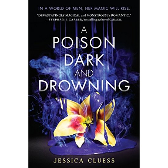 A Poison Dark and Drowning (Kingdom on Fire, Bk. 2) by Cluess, Jessica-Paperback