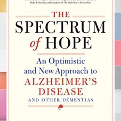 The Spectrum of Hope: An Optimistic and New Approach to Alzheimer's Disease and Other Dementias by Devi, Gayatri- Hardback