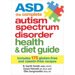 ASD the Complete Autism Spectrum Disorder Health and Diet Guide by Garth Smith, Susan Hannah and Elke Sengmueller - Paperback