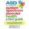 ASD the Complete Autism Spectrum Disorder Health and Diet Guide by Smith, Garth Hannah, Susan Sengmueller, Elke- Softcover