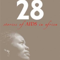 28: Stories of AIDS in Africa by Nolen, Stephanie -Paperback