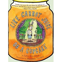 Like Carrot Juice on a Cupcake by Sternberg, Julie Cordell, Matthew (Ilt) Hardback 