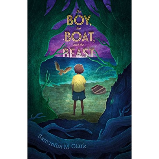 The Boy, the Boat, and the Beast by Clark, Samantha M.-Paperback