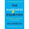 The Happiness Equation: Want Nothing + Do Anything = Have Everything by Neil Pasricha - Paperback