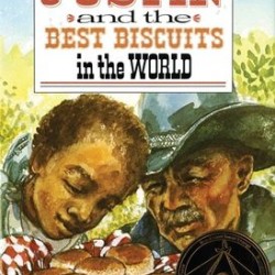 Justin And The Best Biscuits In The World by Mildred Pitts Walter  illustrated by Catherine Stock