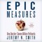 Epic Measures: One Doctor. Seven Billion Patients by Smith, Jeremy N.-Hardcover