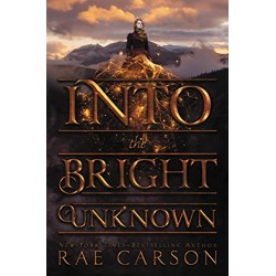 Into the Bright Unknown (Gold Seer Trilogy, Bk. 3) by Carson, Rae-Paperback