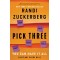 Pick Three: You Can Have It All (Just Not Every Day) by Randi Zuckerberg - Hardback