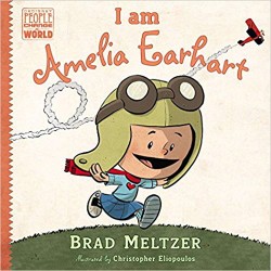 I Am Amelia Earhart (Ordinary People Change the World) by Meltzer, Brad Eliopoulos, Christopher (Ilt)-Hardcover