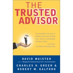 The Trusted Advisor by Maister, David H. Galford, Robert M. Green, Charles H.-Softcover