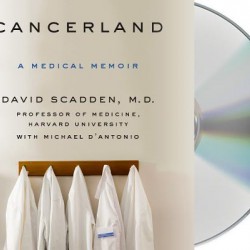 Cancerland: A Medical Memoir-  David Scadden, Michael D'Antonio, David Scadden, Robert Fass - CD-Audio