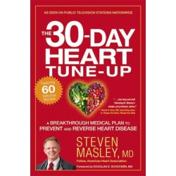 The 30-Day Heart Tune-Up: A Breakthrough Medical Plan to Prevent and Reverse Heart Disease by Masley, Steven Schocken, Bouglas D. (Foreword by)