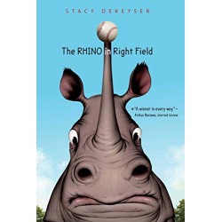 The Rhino in Right Field DeKeyser, Stacy-Hardcover