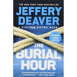 The Burial Hour (A Lincoln Rhyme Novel) by Deaver, Jeffery- Paperback