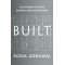 Built: The Hidden Stories Behind our Structures by Agrawal, Roma- Hardback
