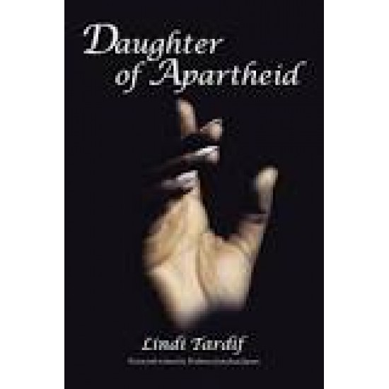 Daughter of Apartheid Book by Lindi Tardif