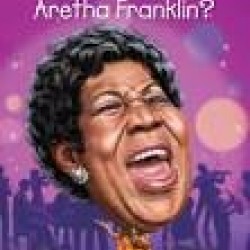 Who Was Aretha Franklin? by y Nico Medina 