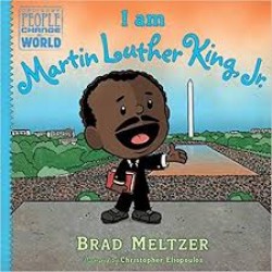I Am Martin Luther King, Jr. (Ordinary People Change the World) by Brad Meltzer and Christopher Eliopoulos