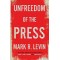 Unfreedom of the Press by Mark R. Levin