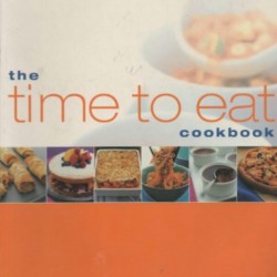 The Time To Eat Cookbook